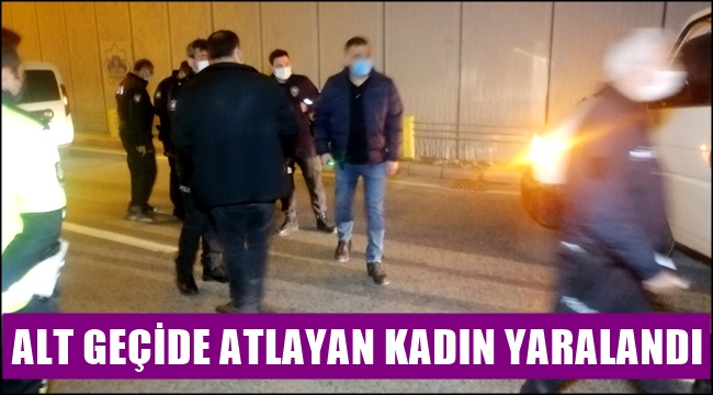 AKSARAY&#039;DA, ALT GEÇİDE ATLAYAN GENÇ KADIN YARALANDI
