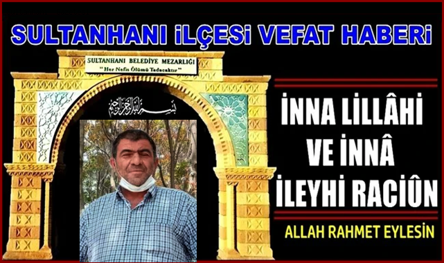 İSMET OĞLU YÜKSEL SAMAN VEFAT ETTİ 01.01.2022 CUMARTESİ