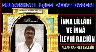 FAHRİ OĞLU FATİH AĞIR VEFAT ETTİ 07.03.2022 PAZARTESİ