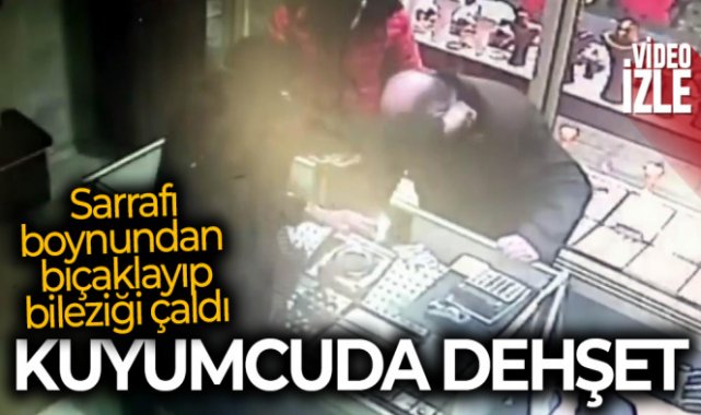 Kayseri&#039;de dehşet: Sarrafı boynundan bıçakladı, bileziği çalıp kaçtı