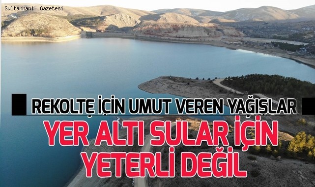 KONYA OVASINDA YAĞIŞLAR YERALTI SULARI İÇİN YETERLİ DEĞİL