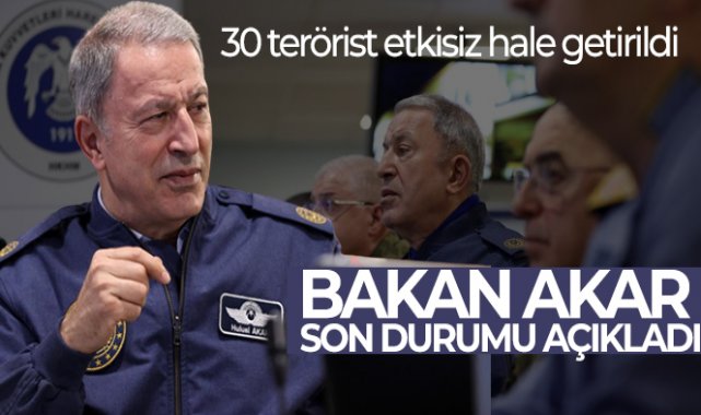 Bakan Akar Pençe-Kilit Operasyonundaki son durumu açıkladı