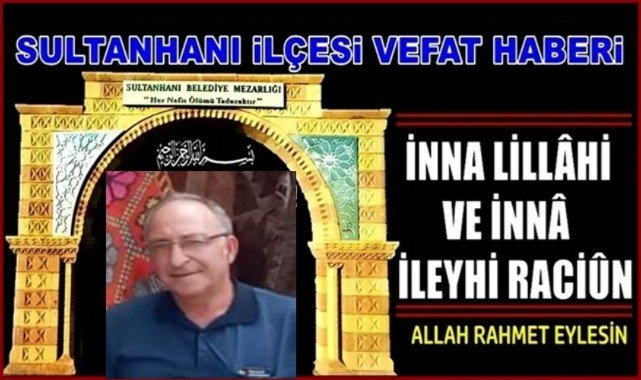 HALİL OĞLU CENGİZ AYHAN VEFAT ETTİ 01.04.2022 CUMA