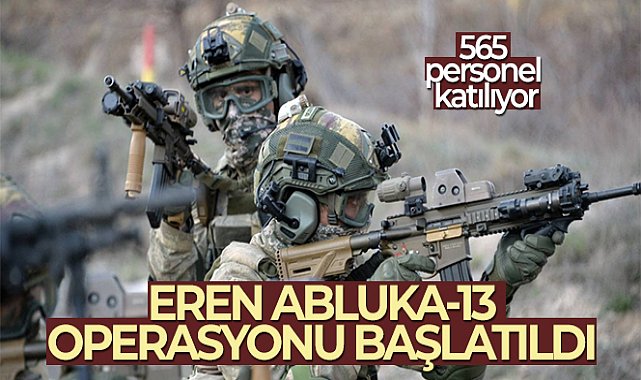 Eren Abluka-13 operasyonu başlatıldı
