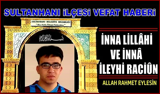 MEHMET OĞLU MUSTAFA NAİL TELLİ VEFAT EETİ 19.05.2022 PERŞEMBE