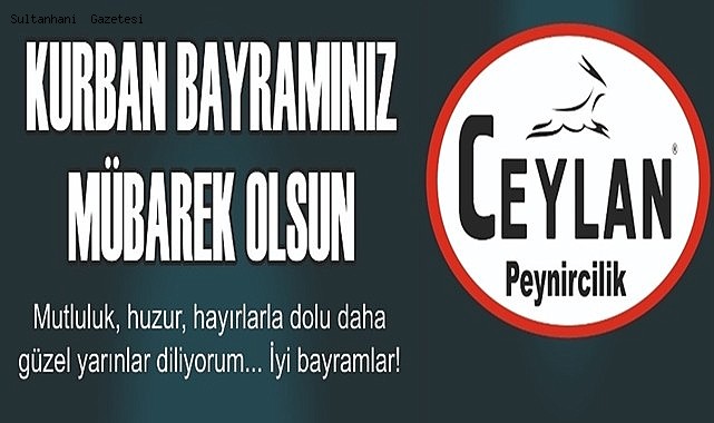 CEYLAN PEYNİRCİLİK BAYRAM MESAJI