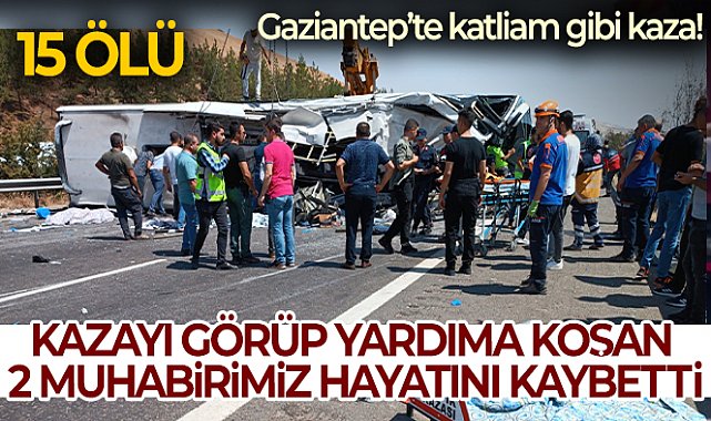 Gaziantep&#039;te feci kaza: 15 ölü