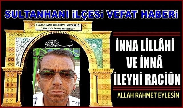 MEMİŞ OĞLU KAMURAN ÖZUSLU VEFAT ETTİ 29.09.2022 PERŞEMBE