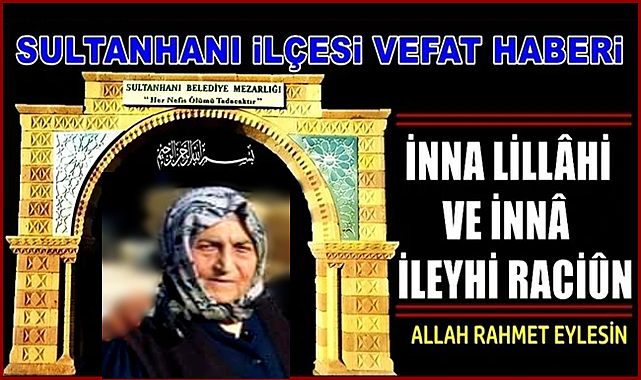 OSMAN EŞİ HATİCE ŞAHİN VEFAT ETTİ 18.09.2022 PAZAR