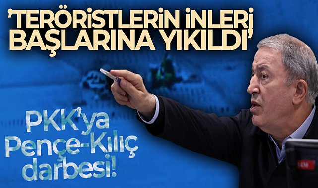 Bakan Akar, &#039;Pençe-Kılıç Hava Harekatı&#039;nı Hava Kuvvetleri Harekat Merkezinden sevk ve idare etti