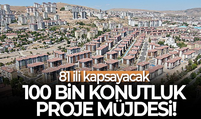Bakan Kurum&#039;dan Yeni 100 bin konutluk proje müjdesi