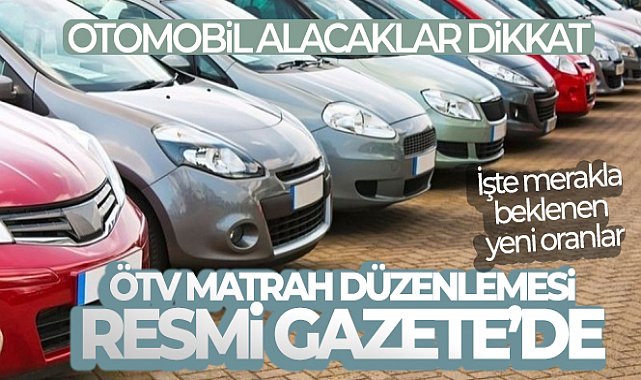 ÖTV matrahlarının yeniden belirlenmesine ilişkin karar Resmi Gazete’de