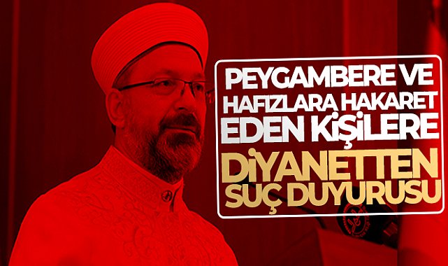 Peygambere ve hafızlara hakaret eden kişilere Diyanetten suç duyurusu