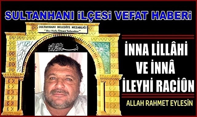 SELİM OĞLU MUSA KONUKÇU VEFAT ETTİ 30.12.2022