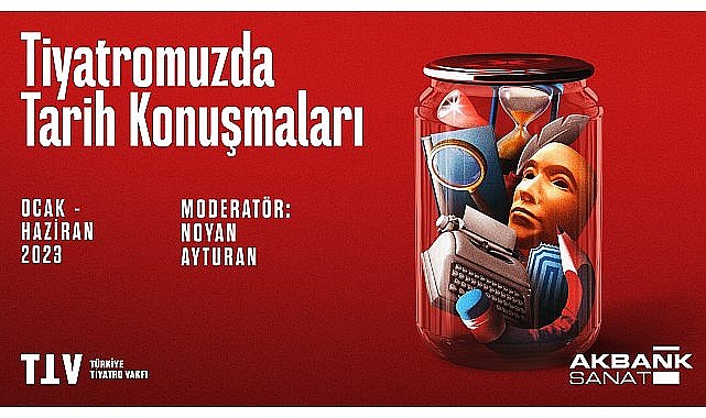 Akbank Sanat &#039;Tiyatromuzda Tarih Konuşmaları&#039; İle Toplumsal Belleğe Işık Tutuyor