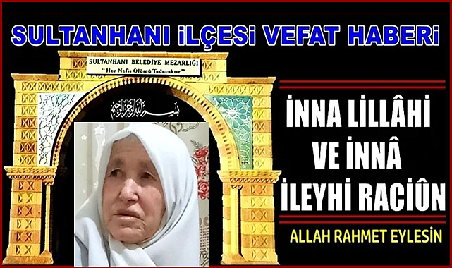 ŞAHİN EŞİ HATİCE ÖZBAY VEFAT ETTİ 25.01.2023 ÇARŞAMBA