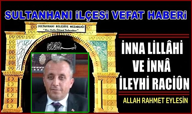 ALİ OĞLU MEVLÜT AKTAŞ VEFAT ETTİ 17.02.2023 CUMA