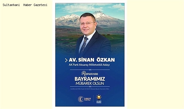 AK PARTİ AKSARAY MİLLETVEKİLİ ADAYI Av. SİNAN ÖZKAN