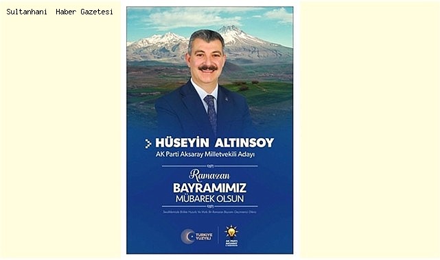 MİLLETVEKİLİ ADAYI ALTINSOY&#039;DAN RAMAZAN BAYRAMI MESAJI