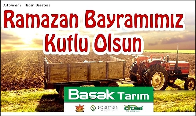 BAŞAK TARIM RAMAZAN BAYRAMINIZI KUTLAR