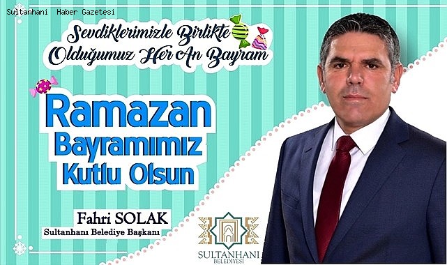BAŞKAN FAHRİ SOLAK HALKIMIZIN RAMAZAN BAYRAMINI KUTLADI
