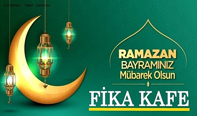 FİKA KAFE RAMAZAN BAYRAMINIZI KUTLAR...