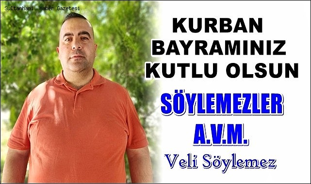 SÖYLEMEZLER A.V.M. KURBAN BAYRAMINIZI KUTLAR...