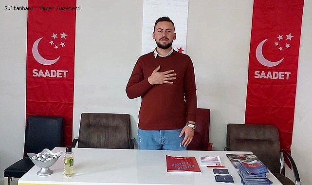 SAADET PARTİSİ SULTANHANI İLÇE BAŞKANI İSMAİL ARSLANHAN OLDU