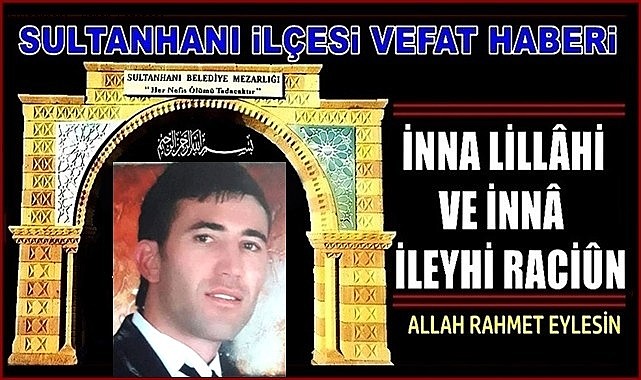 SÜLEYMAN OĞLU HALİL TOSUN VEFAT ETTİ 16.02.2024 CUMA