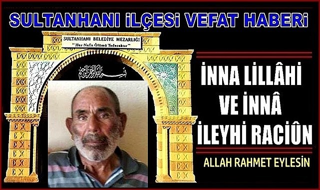 AHMET OĞLU ENVER YUMUŞAK VEFAT ETTİ 25.03.2024 PAZARTESİ