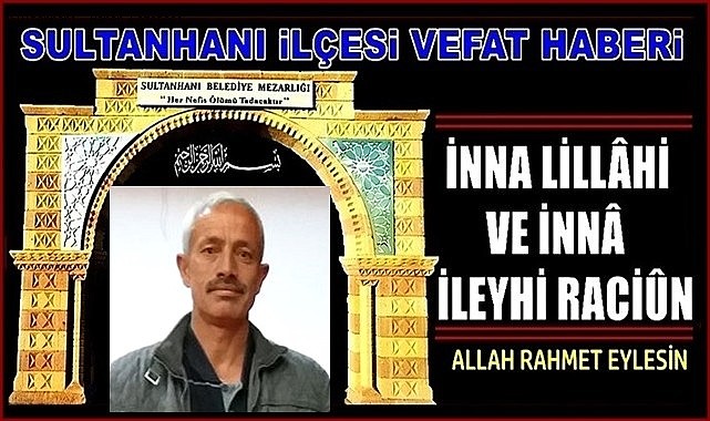 HACI HAFIZ OĞLU ÇAPAN AĞIR VEFAT ETTİ 09.03.2024 CUMARTESİ
