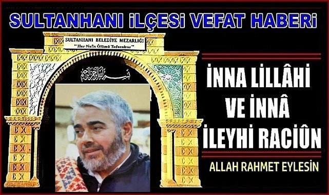 HACI OĞLU MUSA AYKÜL VEFAT ETTİ 04.05.2024 CUMARTESİ