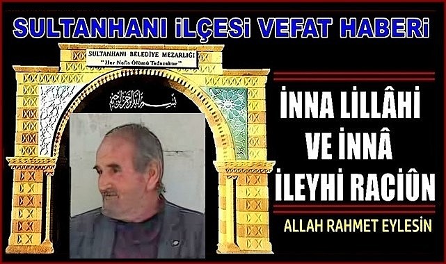 ALİ OĞLU NİYAZİ KARACAER VEFAT ETTİ 27.05.2024 PAZARTESİ