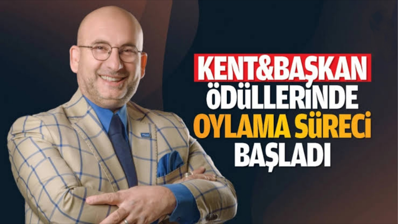 ŞEHRİN YÖNETİCİSİNİN KARNESİNİ MİLLETİN VERDİĞİ YARIŞMA &quot;KENT &amp; BAŞKAN&quot; ÖDÜL OYLAMASI BAŞLADI