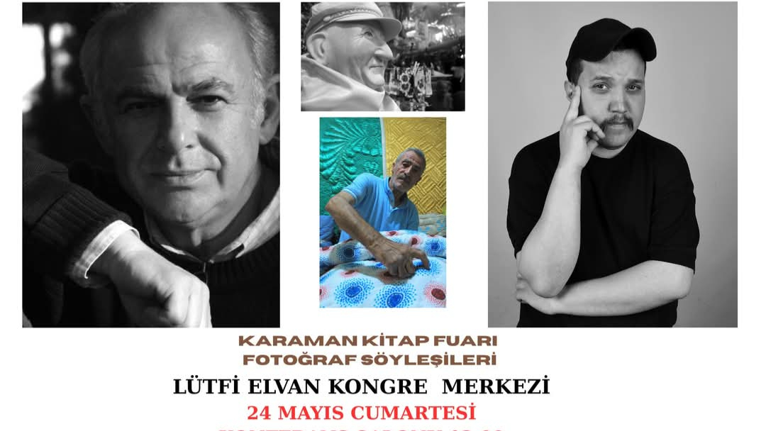 ÜNLÜ FOTOĞRAF SANATÇILARI KARAMAN DA