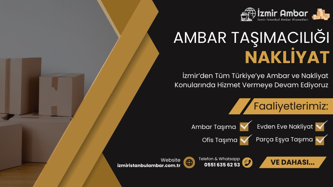 İzmir Ambar ve İzmir Nakliyat Hizmetlerinde Güvenli Ambarın Adresi