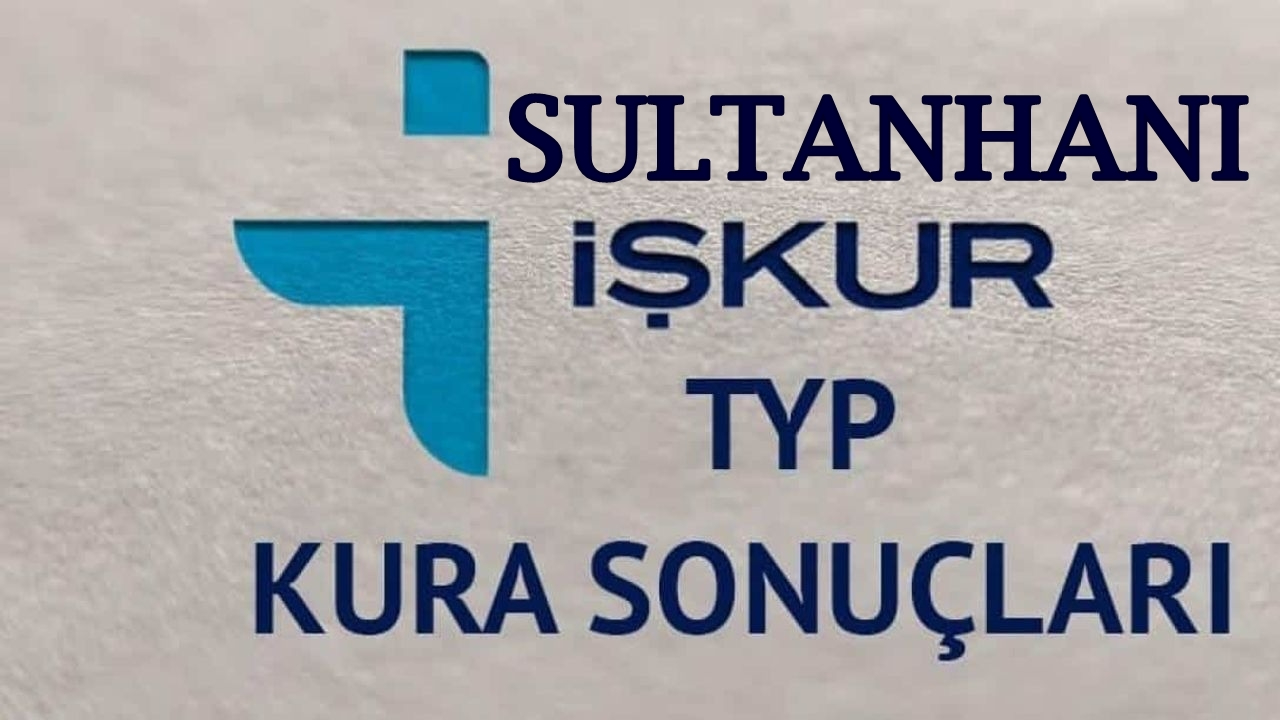 Sultanhanı&#039;nda Okullarda Çalışacak TYP İşçi Kura Sonuç listesi (2025)
