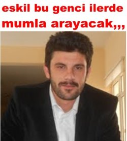 Eskil Böyle  Genci İlerde  Mumla Arar