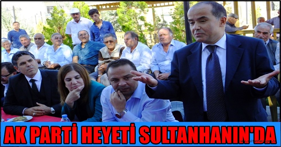 AK PARTİ HEYETİ BAYRAMLAŞMAK İÇİN SULTANHANINA GELDİ