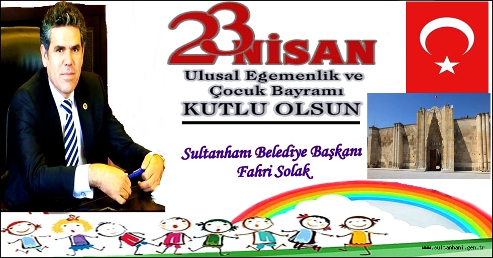 BAŞKAN FAHRİ SOLAK'IN 23 NİSAN KUTLAMA MESAJI