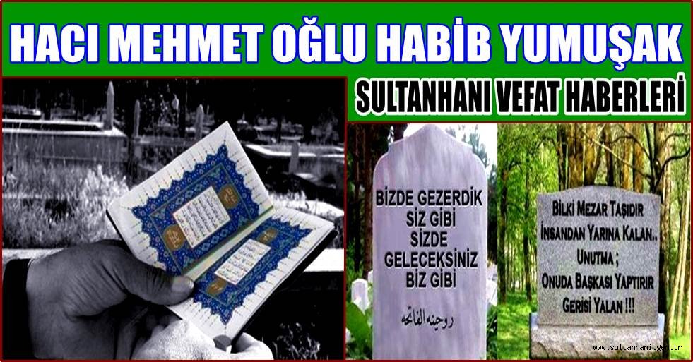 HACI MEHMET OĞLU HABİB YUMUŞAK
