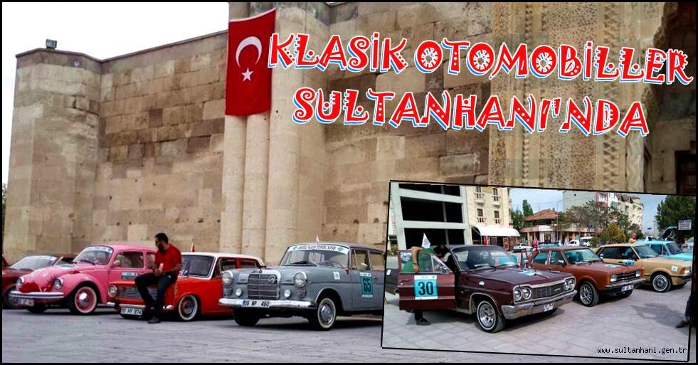 KLASİK OTOMOBİLLER SULTANHANI'NDA