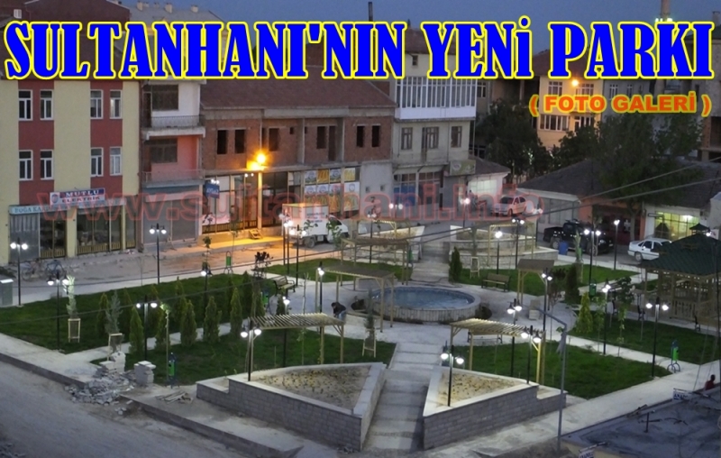 Sultanhanı çarşı Merkezine Yeni Park