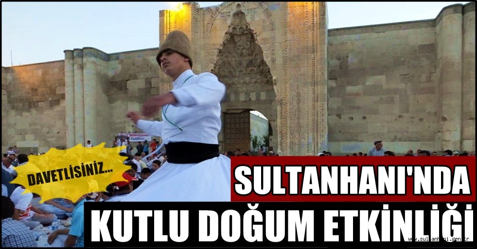 SULTANHANI KERVANSARAYI ÖNÜNDE KUTLU DOĞUM ETKİNLİĞİ