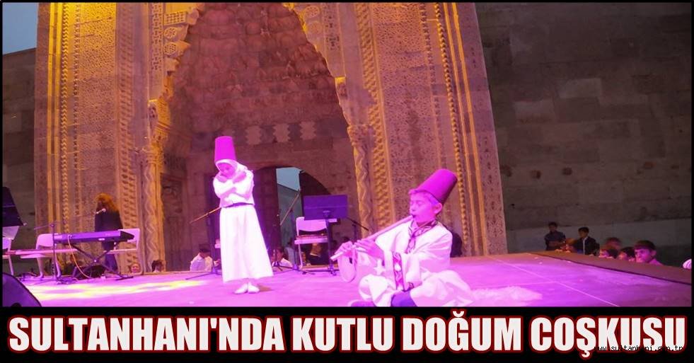 SULTANHANI KERVANSARAYI&#039;NDA KUTLU DOĞUM COŞKUSU YAŞANDI