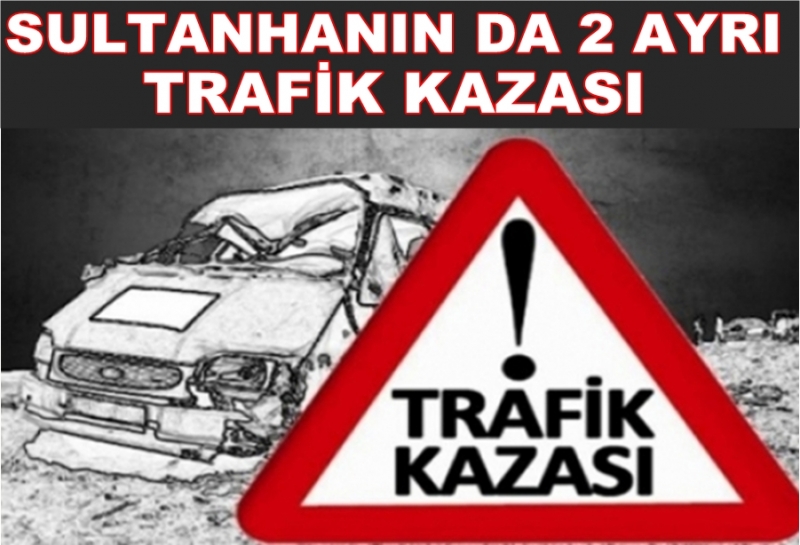 Sultanhanı Merkezde Trafik Kazası