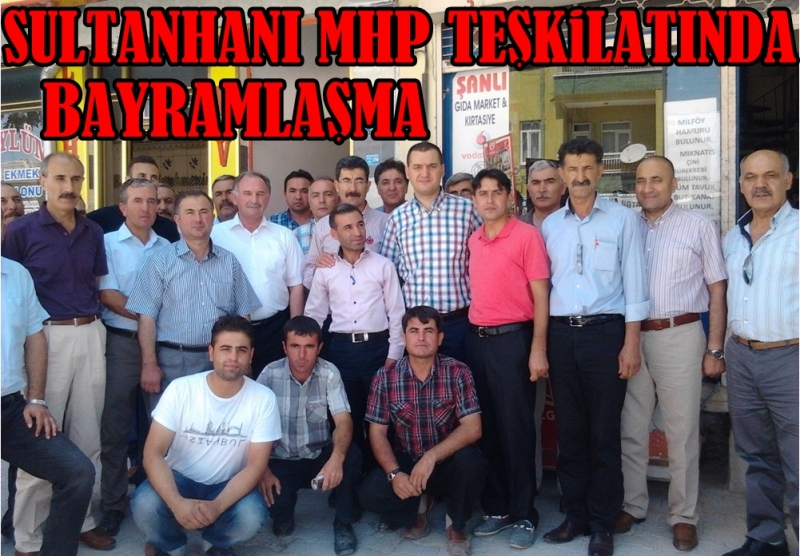 Sultanhanı Mhp Teşkilatında Bayramlaşma