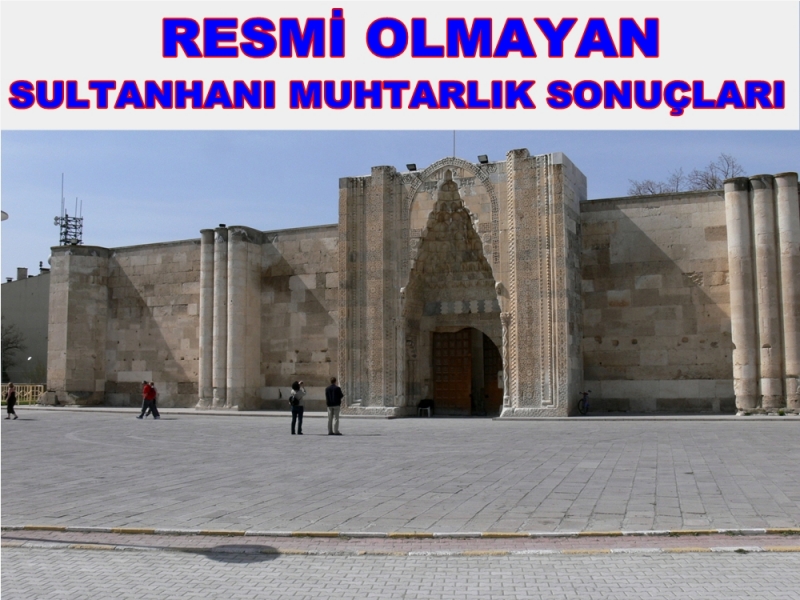 Sultanhanı Muhtarlık Durumu