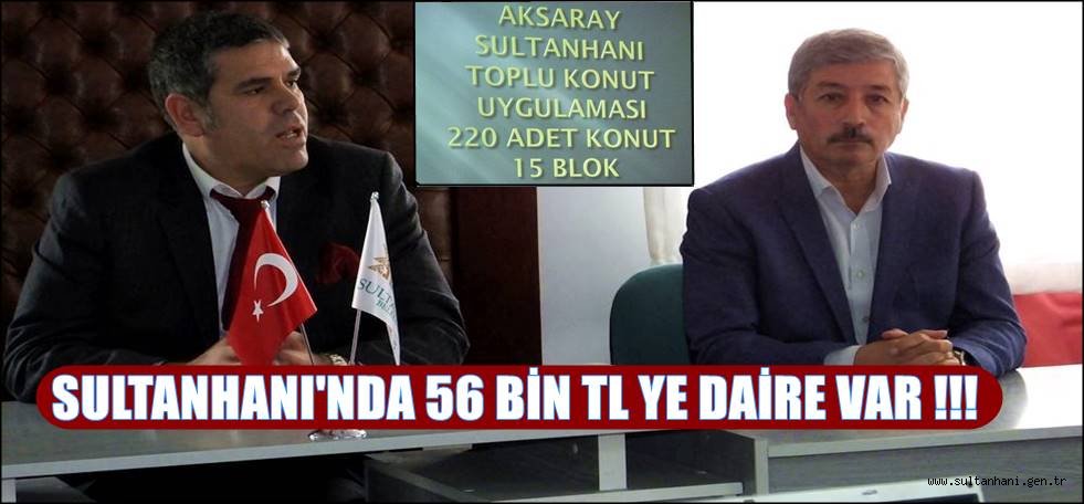 SULTANHANI’NDA 56 BİN TL YE DAİRE FIRSATI