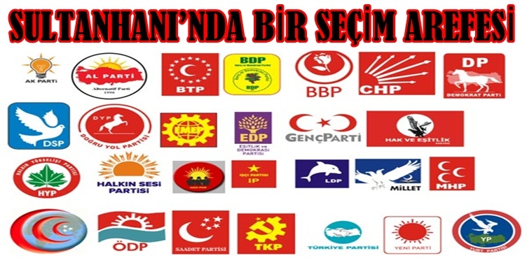 Sultanhanı’nda Bir Seçim Arefesi